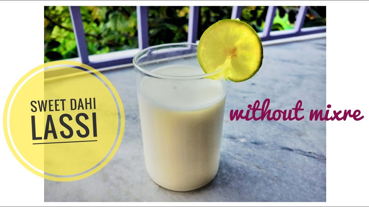 Sweet dahi lassi recipe|Easyway to make refreshing sweet dahi lassi without mixer|Doi sorbot|