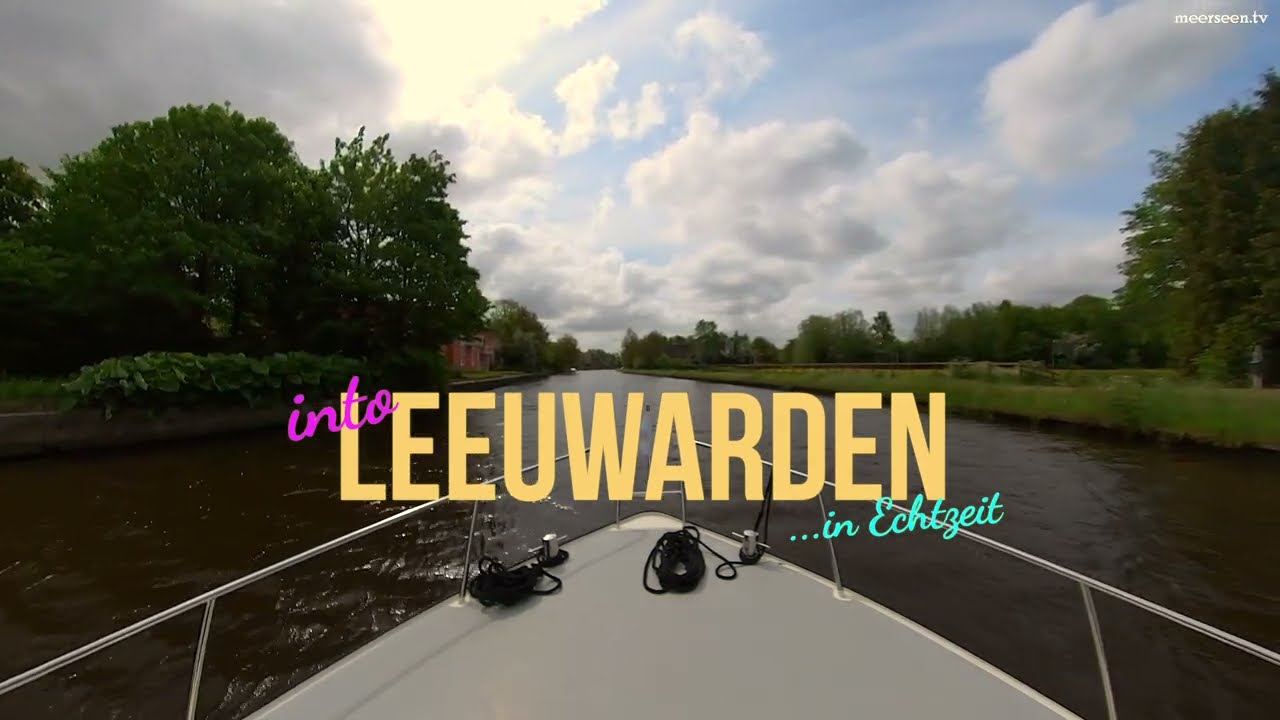 Into LEEUWARDEN via Nord aus Dokkum - in Echtzeit - Realtime Real Sound - Friesland by Boat