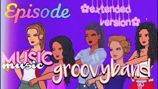 Video thumbnail of "EPISODE INTERACTIVE | MUSIC GROOVYBAND [EXTENDED VERSION. 10 MINS]"