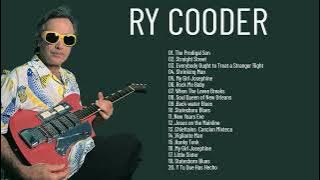 Ry Cooder New Playlist 2023- The Best Songs Of Ry Cooder