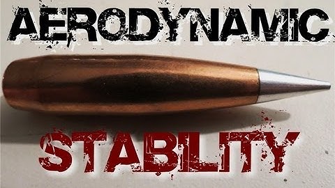 Long Range 101 Part 70 - Aerodynamic Stability