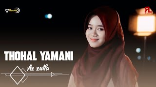 Download Lagu THOHAL YAMANI - AZ ZULFA || 17 RECORD  MP3 Download Lagu THOHAL YAMANI - AZ ZULFA || 17 RECORD  MP3