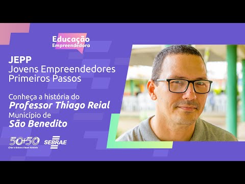 Educação Empreendedora | #Ep05: Profº Thiago Reial - São Benedito