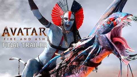 Avatar 3: Fire and Ash - Final Trailer (2025) | James Cameron