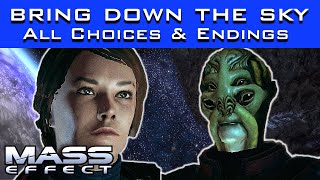 BRING DOWN THE SKY - All Choices and Endings (Plus ME2 & ME3 Consequences)