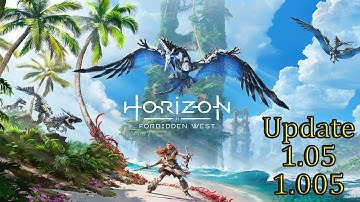 Horizon Forbidden West 💠 Update 1.05 aka 1.005