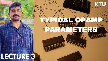 TYPICAL OPAMP PARAMETERS || KTU || LECTURE 3