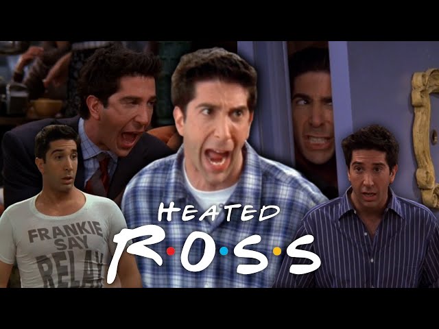 The Ones Where Ross Is Heated | Friends class=