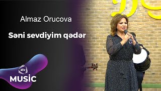 Almaz Orucova - Səni Sevdiyim Qədər