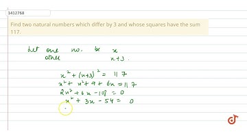 "Find two natural numbers which differ by 3 and whose squares have the sum 117."