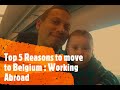 Top 5 Reasons to move to Belgium : Working Abroad