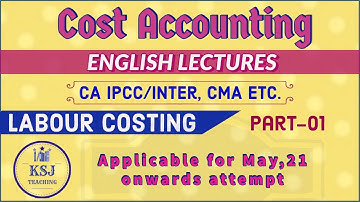Lecture-14 || Cost Accounting in English || Labour Costing || Part-1