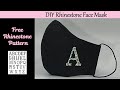 DIY Rhinestone Face Mask Tutorial Free Monogram Pattern