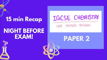IGCSE CHEMISTRY PAPER 2 REVISION 