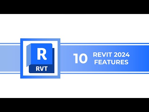Exploring the Top 10 Exciting Features in Revit 2024 by Autodesk