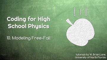 Coding for High School Physics 10 Modeling Free-Fall