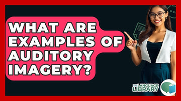 What Are Examples Of Auditory Imagery? - The Language Library