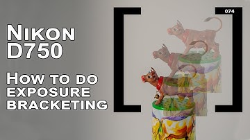 Nikon D750: How to do exposure bracketing (HDR)