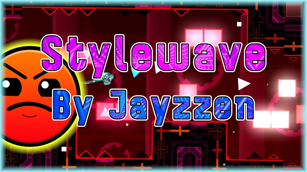 Stylewave (By Jayzzen) Daily Level #3,159 | Geometry Dash - YouTube