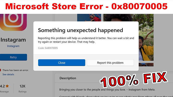 Lỗi something happened on our end ở win 10 store