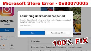 How to Fix Microsoft Store Something Unexpected Happened Error 0x80070005 on Windows 10 &amp; 11