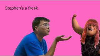 Stephen's a freak