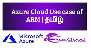 #Azure Cloud Use case of ARM | Ekascloud | Tamil