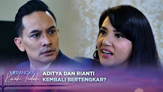 Adu Mulut Lagi! Aditya dan Rianti Makin Memanas? | Merangkai Kisah Indah - Episode 133