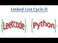Leetcode Question 142 "Linked List Cycle II" in Python