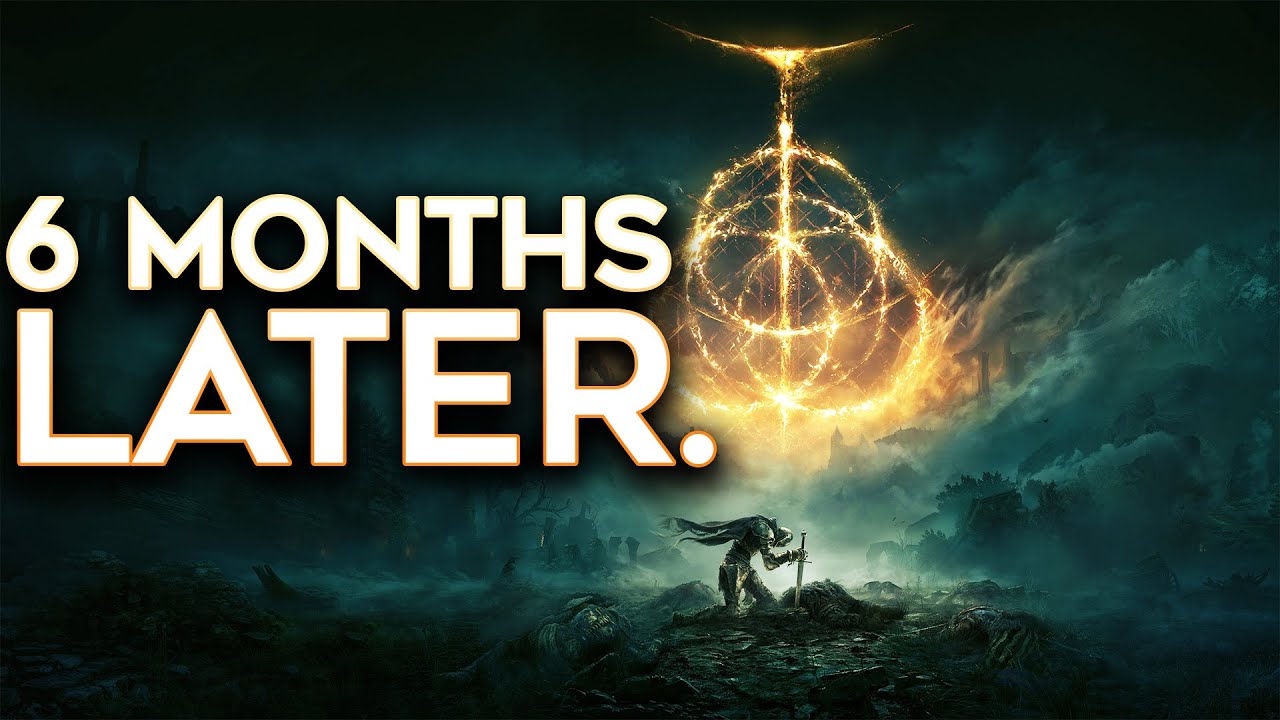 Elden Ring 6 Months Later.