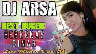 OT ARSA Peninjauan ❗ - DJ Seberkas Sinar