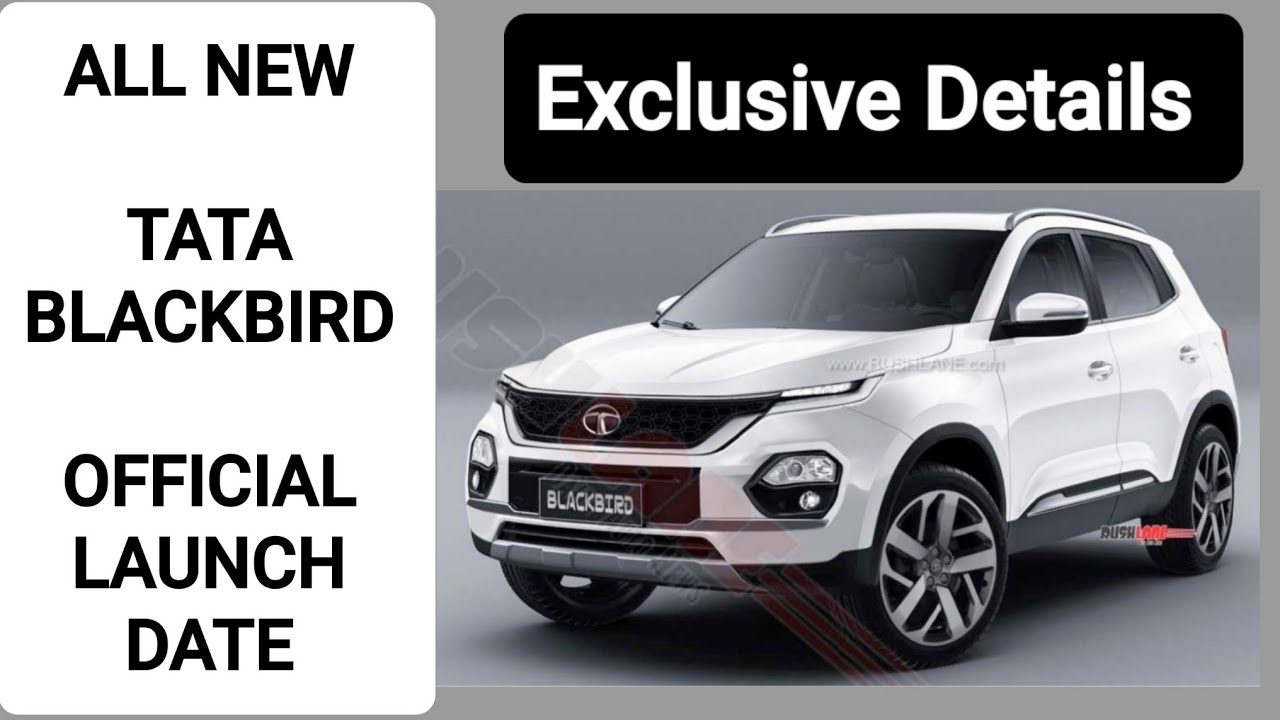 Breaking News Tata Blackbird 2021 Official Launch Date Revealed With Full Details