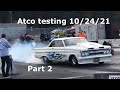 Atco Dragway testing 10/24/21 “part 2”