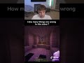 How many things are wrong In this video ?
