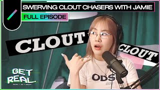 Swerving Clout Chasers with Jamie | Get Real Ep. #35