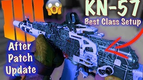 NEW Best KN-57 Class Setup (After Patch Update 1.07 BUFF) VERY GOOD! | Black Ops 4