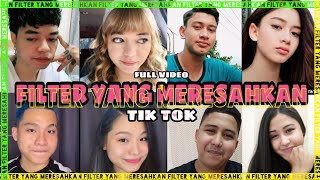 KUMPULAN VIDEO TIK TOK FILTER YANG MERESAHKAN