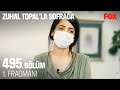 Zuhal Topal'la Sofrada 495. Bölüm 1. Fragmanı