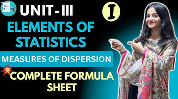 Measures of Dispersion| Complete Formula Sheet| Elements of Statistics Unit 3 Part 1