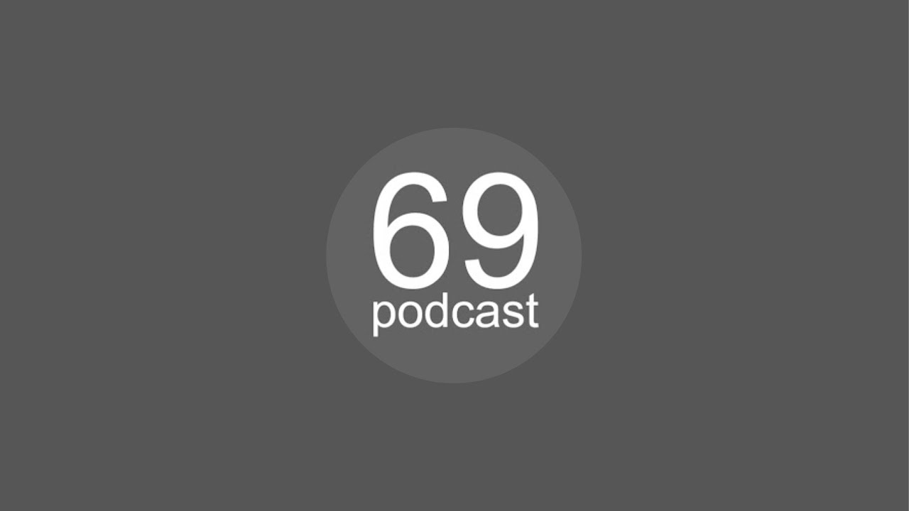 69podcast episode ที่ 69 - YouTube