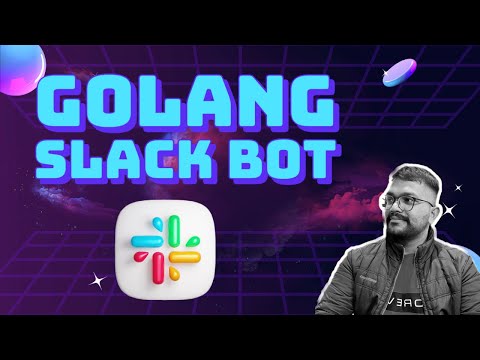 GOLANG SLACK BOT (Project)