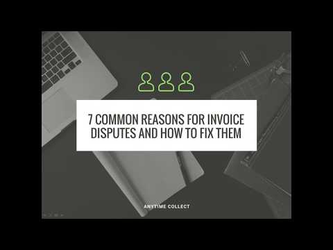 7 Common Reasons for Invoice Disputes and How to Fix Them