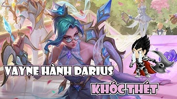THẤY DARIUS ĐI TOP THÌ ANH EM PICK NGAY CHO TUI CON SINH VIÊN VAYNE NHÁ!