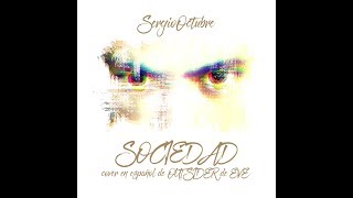 [Lyric Video] SergioOctubre - Sociedad (OUTSIDER - Eve // Spanish ver.)