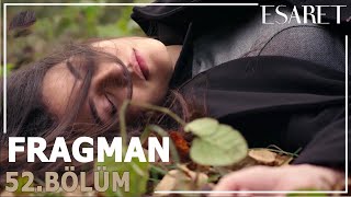 Esaret 52. Bölüm Fragmanı