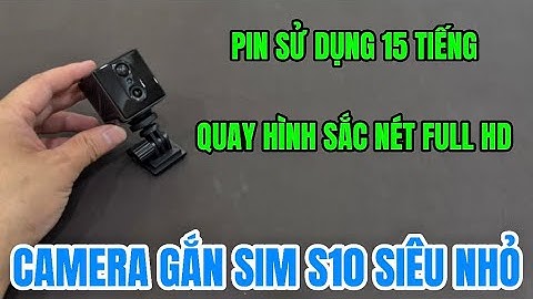 Camera gắn sim s10 siêu nhỏ không dây , camera sử dụng sim 4g độc lập không cần wifi TỐT NHẤT