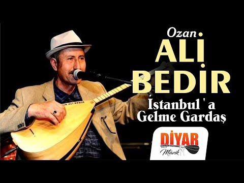 Ozan Ali Bedir - İstanbul'a Gelme Gardaş