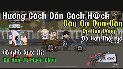 Cách hack câu cá vạn cân cho ae android và iOS
