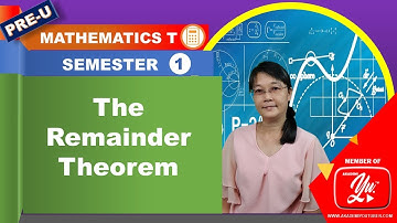 The Remainder Theorem - Mathematics T Semester 1