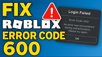 Fix Roblox Error Code 600 (2025) | Login Failed? Quick & Easy Solution!